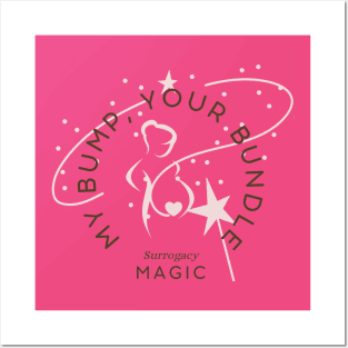 My Bump, Your Bundle Surrogacy Magic Posters and Art